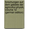 Forschungen Auf Dem Gebiete Der Agricultur-Physik, Volume 12 (German Edition) door Ewald Wollny Martin