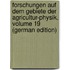 Forschungen Auf Dem Gebiete Der Agricultur-Physik, Volume 19 (German Edition)