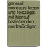 General Moreau's Leben und Feldzüge: Mit hierauf beziehenden merkwürdigen .