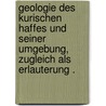 Geologie des Kurischen Haffes und seiner Umgebung, zugleich als Erlauterung . door Michael Berendt Gottlieb