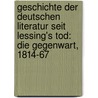 Geschichte Der Deutschen Literatur Seit Lessing's Tod: Die Gegenwart, 1814-67 door Julian Schmidt