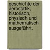 Geschichte der Aerostatik, historisch, physisch und mathematisch ausgeführt. by Christian Kramp