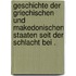 Geschichte der griechischen und makedonischen Staaten seit der Schlacht bei .
