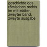 Geschichte des Römischen Rechts im Mittelalter, zweyter Band, zweyte Ausgabe door Friedrich Karl Von Savigny