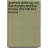 Goethe's Dichtung und Wahrheit(the First Four Books): (the First Four Books).