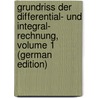 Grundriss Der Differential- Und Integral- Rechnung, Volume 1 (German Edition) door Kiepert Ludwig