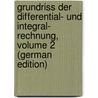 Grundriss Der Differential- Und Integral- Rechnung, Volume 2 (German Edition) door Kiepert Ludwig