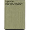 Grundzüge Der Mathematisch-Physikalischen Akustik, Volume 2 (German Edition) by Kalähne Alfred