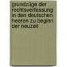 Grundzüge der Rechtsverfassung in den deutschen Heeren zu Beginn der Neuzeit by Von Bonin Burkhard