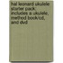 Hal Leonard Ukulele Starter Pack: Includes A Ukulele, Method Book/cd, And Dvd