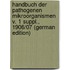 Handbuch Der Pathogenen Mikroorganismen V. 1 Suppl., 1906/07 (German Edition)