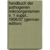 Handbuch Der Pathogenen Mikroorganismen V. 1 Suppl., 1906/07 (German Edition) door Kolle W