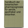 Handbuch der Botanischen Pharmacognosie für Aerzte, Apotheker und Botaniker. door Matthias Jacob Schleiden