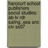 Harcourt School Publishers Social Studies: Ab-Lv Rdr Sailng..Sea Anc Civ Ss07