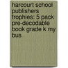 Harcourt School Publishers Trophies: 5 Pack Pre-Decodable Book Grade K My Bus door Hsp
