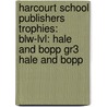 Harcourt School Publishers Trophies: Blw-Lvl: Hale And Bopp Gr3 Hale And Bopp door Hsp