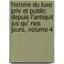 Histoire Du Luxe Priv Et Public Depuis L'Antiquit Jus Qu' Nos Jours, Volume 4