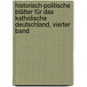 Historisch-Politische Blätter Für Das Katholische Deutschland, Vierter Band by Guido G�Rres