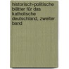 Historisch-Politische Blätter Für Das Katholische Deutschland, Zweiter Band door Guido Görres