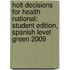 Holt Decisions for Health National: Student Edition, Spanish Level Green 2009