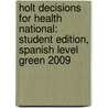 Holt Decisions for Health National: Student Edition, Spanish Level Green 2009 by Winston