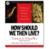 How Should We Then Live?: The Rise And Decline Of Western Thought And Culture