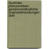 Illustrirtes Pflanzenleben: Gemeinverständliche Originalabhandlungen über . by Dodel Arnold