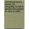 Immanuel Kant's Werke (4); Sorgfaltig Revidirte Gesammtausgabe in Zehn B Nden door Immanual Kant