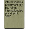 Internationales Privatrecht (1); Bd. Reines Internationales Privatrecht. 1897 door Ernst Zitelmann