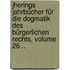 Jherings Jahrbücher Für Die Dogmatik Des Bürgerlichen Rechts, Volume 26...