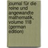 Journal Für Die Reine Und Angewandte Mathematik, Volume 118 (German Edition)