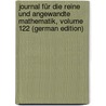 Journal Für Die Reine Und Angewandte Mathematik, Volume 122 (German Edition) by Hensel Kurt