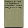 Journal Für Die Reine Und Angewandte Mathematik, Volume 123 (German Edition) by Hensel Kurt