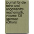 Journal Für Die Reine Und Angewandte Mathematik, Volume 131 (German Edition)