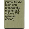 Journal Für Die Reine Und Angewandte Mathematik, Volume 131 (German Edition) by Hensel Kurt