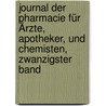Journal der Pharmacie für Ärzte, Apotheker, und Chemisten, zwanzigster Band by Johann Bartholomäus Trommsdorff