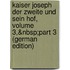 Kaiser Joseph Der Zweite Und Sein Hof, Volume 3,&Nbsp;Part 3 (German Edition)
