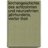 Kirchengeschichte des achtzehnten und neunzehnten Jahrhunderts, Vierter Theil
