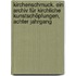 Kirchenschmuck. Ein Archiv für kirchliche Kunstschöpfungen, Achter Jahrgang