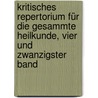 Kritisches Repertorium für die Gesammte Heilkunde, vier und zwanzigster Band door Onbekend