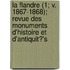 La Flandre (1; V. 1867-1868); Revue Des Monuments D'Histoire Et D'Antiquit?'s