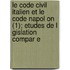 Le Code Civil Italien Et Le Code Napol on (1); Etudes de L Gislation Compar E
