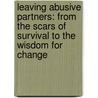 Leaving Abusive Partners: From the Scars of Survival to the Wisdom for Change by Cathy Kirkwood