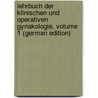 Lehrbuch Der Klinischen Und Operativen Gynakologie, Volume 1 (German Edition) door Pozzi Samuel