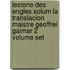 Lestorie Des Engles Solum La Translacion Maistre Geoffrei Gaimar 2 Volume Set