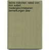 Letzte märchen: nebst von ihm selbst niedergeschriebenen bemerkungen über . by Christian Andersen Hans