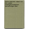 Letzte märchen: nebst von ihm selbst niedergeschriebenen bemerkungen über . door Christian Andersen Hans