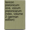 Lexicon Platonicum: Sive, Vocum Platonicarum Index, Volume 2 (German Edition) door Ast Friedrich