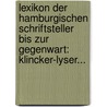 Lexikon Der Hamburgischen Schriftsteller Bis Zur Gegenwart: Klincker-lyser... by Hans Schröder