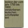 Lexikon der vom Jahr 1750 bis 1800 verstorbenen teutschen Schriftsteller text by Johann Georg Meusel